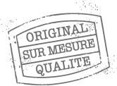 original, sur-mesure, qualité